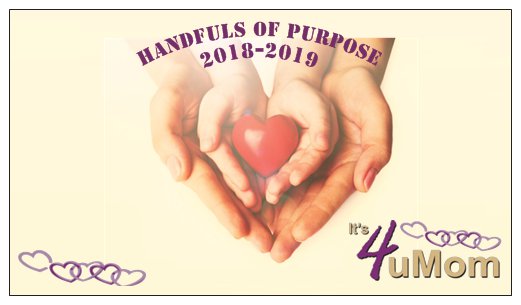 Handfuls Of Purpose | It's 4 Umom